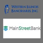 Western Illinois Bancshares, Inc. and Main Street Bancorp, Inc. Announce Merger Plans
